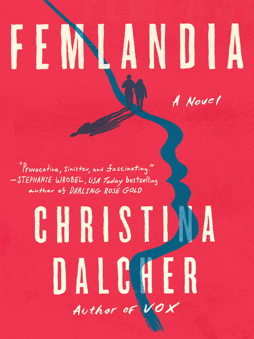 Title details for Femlandia by Christina Dalcher - Available